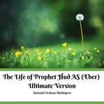 The life of prophet hud as (eber) ultimate version cover image cdn