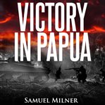 Victory in Papua cover image cdn