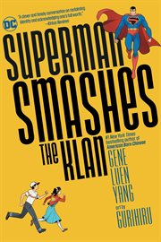 Superman smashes the Klan : the graphic novel. Issue 1-3 cover image cdn