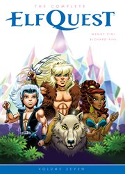 The complete elfquest. Volume 7, issue 1-4 cover image cdn