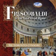 Frescobaldi & the glories of Rome cover image cdn