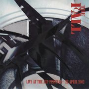Live at the ATP Festival - 28 April 2002 cover image cdn