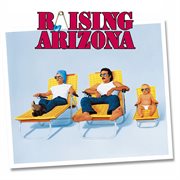 Raising Arizona : original motion picture soundtrack ; Blood simple : original motion picture soundtrack cover image cdn
