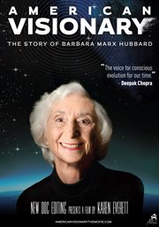 American visionary : the story of Barbara Marx Hubbard cover image cdn