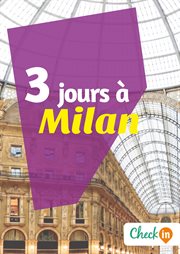 3 jours à milan. Un guide touristique avec des cartes, des bons plans et les itinéraires indispensables cover image cdn