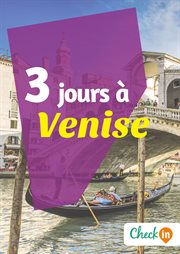 3 jours à venise. Un guide touristique avec des cartes, des bons plans et les itinéraires indispensables cover image cdn