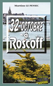 32 octobre à roscoff. Mystères et suspense en Bretagne cover image cdn