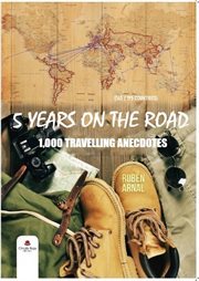 5 years on the road. 1,000 travelling anecdotes cover image cdn