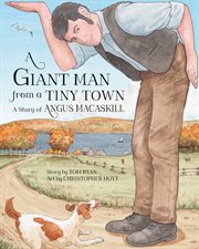 A giant man from a tiny town : a story of Angus MacAskill cover image cdn