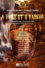 A voile et à vapeur. Une anthologie steampunk-LGBT cover image cdn