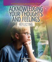 Acknowledging your thoughts and feelings : reflecting cover image cdn