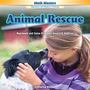 Animal Rescue : Represent and Solve Problems Involving Addition cover image cdn