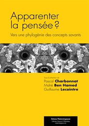 Apparenter la pensée ? : vers une phylogénie des concepts savants cover image cdn