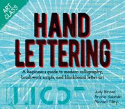 Art Class: Hand Lettering : A Beginner's Guide to Modern Calligraphy, Brushwork Scripts, and Blackboard Letter Art cover image cdn