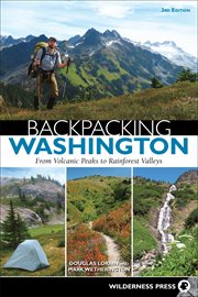 Backpacking Washington : from volcanic peaks to rainforest valleys cover image cdn