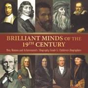 Brilliant minds of the 19th century  men, women and achievements  biography grade 5  children's biog cover image cdn