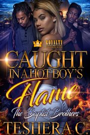 Caught in a hot boy's flame : the baptist brothers cover image cdn