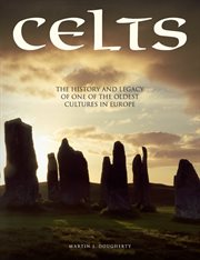 Celts : the history and legacy of one of the oldest cultures in Europe cover image cdn