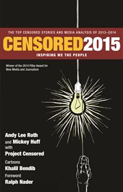 Censored 2015 : inspiring We the people : the top censored stories and media analysis of 2013-2014 cover image cdn