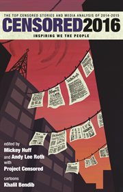 Censored 2016 : the Top Censored Stories And Media Analysis Of 2014#15 cover image cdn