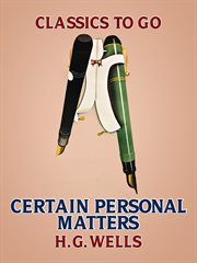 Certain personal matters : a collection of material, mainly autobiographical cover image cdn