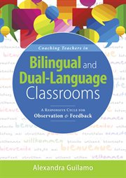 Coaching teachers in bilingual and dual-language classrooms : a responsive cycle for observation and feedback cover image cdn