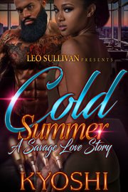 Cold Summer : a Savage Love Story cover image cdn