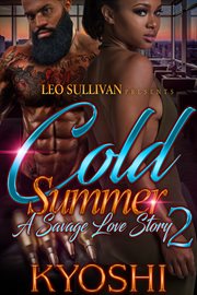 Cold Summer 2 : a Savage Love Story cover image cdn