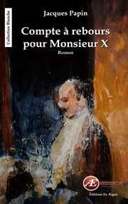 Compte à rebours pour monsieur x. Roman cover image cdn