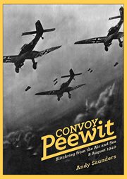 Convoy Peewit : August 8, 1940 : the first day of the Battle of Britain? cover image cdn