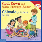 Cool down and work through anger = : Cálmate y supera la ira cover image cdn