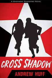 Cross shadow : a novel cover image cdn