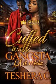 Cuffed by a gangsta : la & mocha cover image cdn