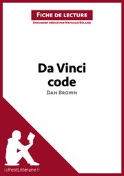 Da vinci code de dan brown (fiche de lecture). Résumé complet et analyse détaillée de l'oeuvre cover image cdn