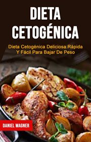 Dieta cetogénica : dieta cetogénica deliciosa rápida y fácil para bajar de peso cover image cdn