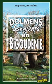 Dolmens sanglants en bigoudènie. Les enquêtes de Maxime Moreau - Tome 7 cover image cdn