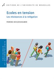 Ecoles en tension : les résistances à la relégation cover image cdn