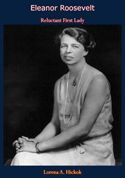 Eleanor Roosevelt : reluctant first lady cover image cdn