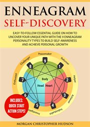 Enneagram self-discovery. Easy-to-Follow Essential Guide on How to Uncover your Unique Path with the 9 Enneagram Personality cover image cdn