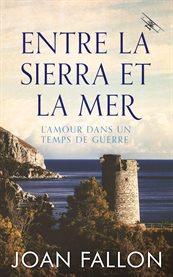 Entre la sierra et la mer, l'amour dans un temps de guerre cover image cdn