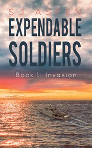 Expendable soldiers. book 1, Invasion cover image cdn