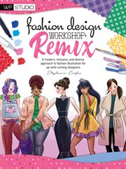 FASHION DESIGN WORKSHOP - REMIX : a modern, inclusive, and diverse approach to fashion... illustration for up-and-coming designers cover image cdn