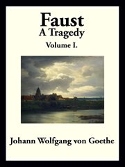 Faust : a tragedy : parts one & two, fully revised cover image cdn
