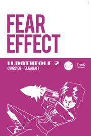 Fear effect. Genèse et coulisses d'un jeu culte cover image cdn
