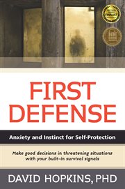 First defense : anxiety and instinct for self-protection cover image cdn