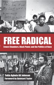 Free radical Ernest Chambers, Black Power, and the politics of race cover image cdn