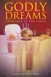 Godly dreams. Your Seat at the Table cover image cdn