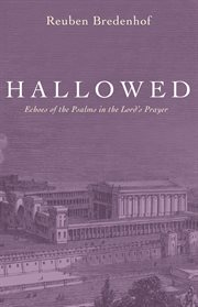 Hallowed : echoes of the Psalms in the Lord's prayer cover image cdn