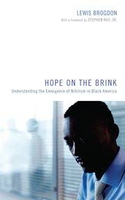 Hope on the Brink : Understanding the Emergence of Nihilism in Black America cover image cdn