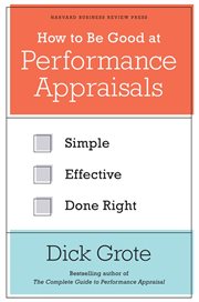 How to be good at performance appraisals : simple, effective, done right cover image cdn
